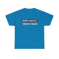 Debunking The Debunker - Unisex Heavy Cotton Tee