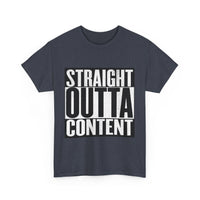 Straight Out Of Content - Unisex Heavy Cotton Tee