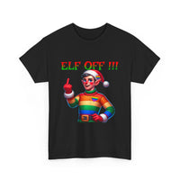 Elf Off! - Unisex Heavy Cotton Tee