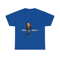 Who Sang...? - Unisex Heavy Cotton Tee