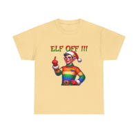 Elf Off! - Unisex Heavy Cotton Tee