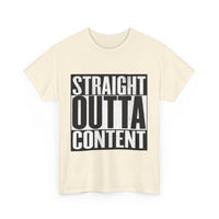Straight Out Of Content - Unisex Heavy Cotton Tee