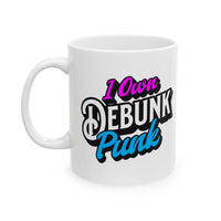 I Own Debunk Punk Ceramic Mug, (11oz, 15oz)