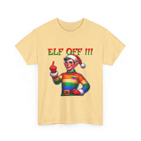 Elf Off! - Unisex Heavy Cotton Tee