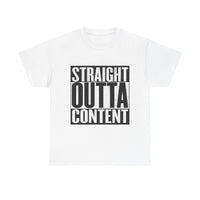 Straight Out Of Content - Unisex Heavy Cotton Tee