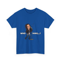 Who Sang...? - Unisex Heavy Cotton Tee