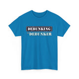 Debunking The Debunker - Unisex Heavy Cotton Tee