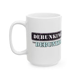Debunking the Debunker Ceramic Mug, (11oz, 15oz)